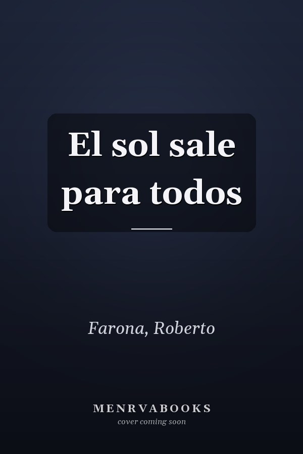 El sol sale para todos