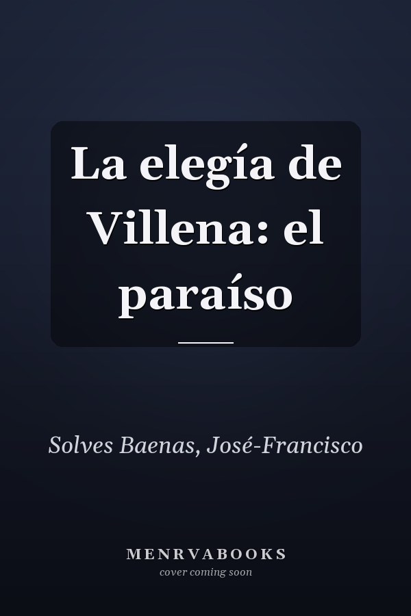 La elegía de Villena: el paraíso