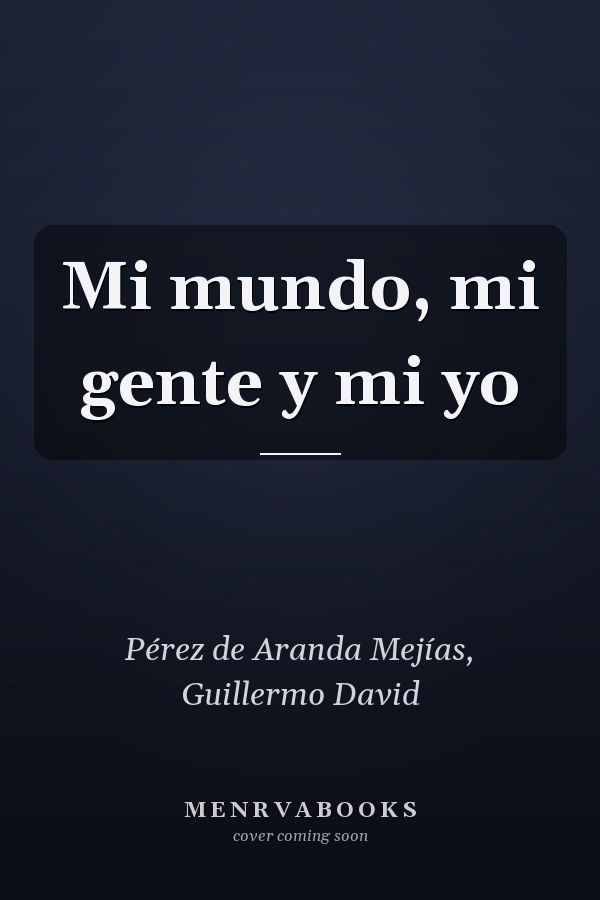 Mi mundo, mi gente y mi yo