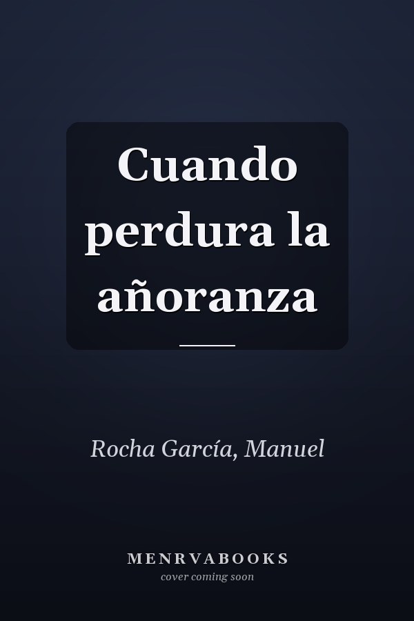 Cuando perdura la añoranza