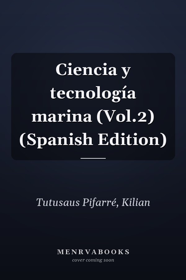 Ciencia y tecnología marina (Vol.2) (Spanish Edition)