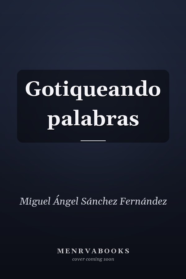Gotiqueando palabras