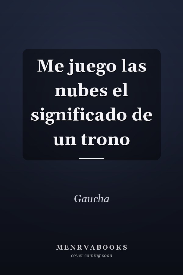 Me juego las nubes el significado de un trono