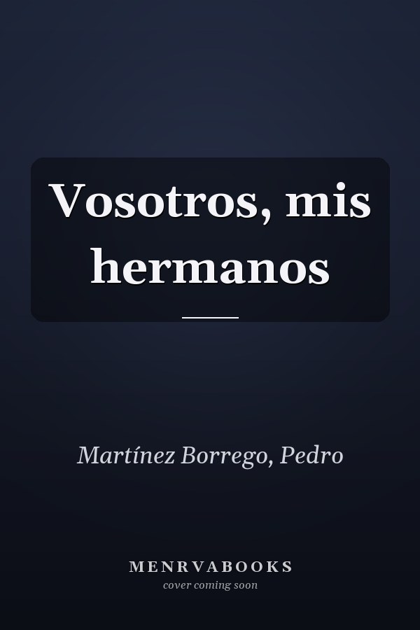 Vosotros, mis hermanos