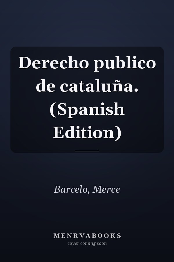 Derecho publico de cataluña. (Spanish Edition)
