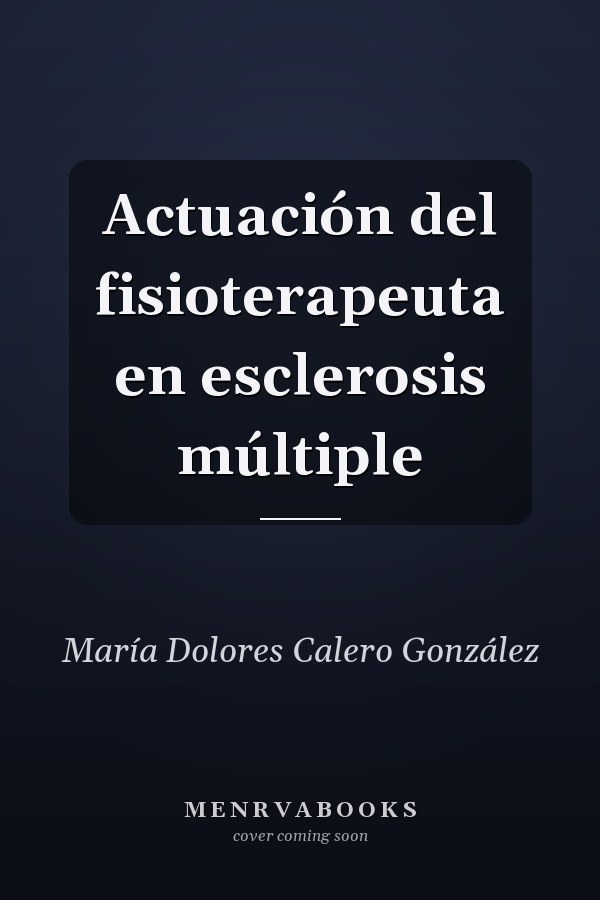 Actuación del fisioterapeuta en esclerosis múltiple