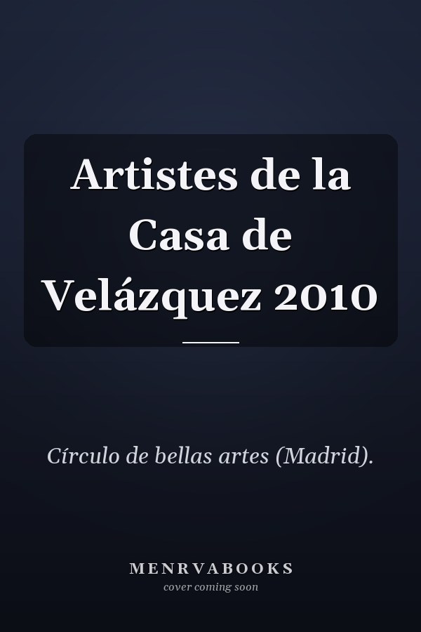 Artistes de la Casa de Velázquez 2010
