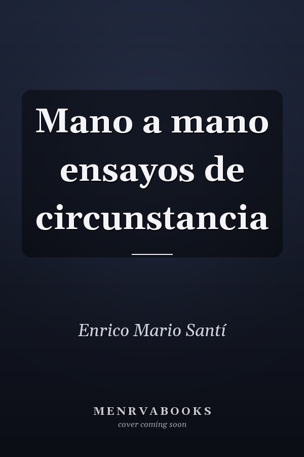 Mano a mano ensayos de circunstancia