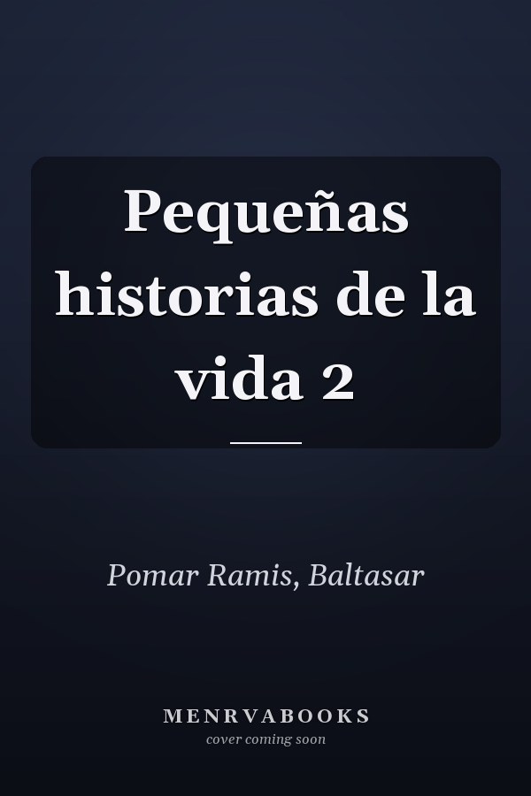 Pequeñas historias de la vida 2
