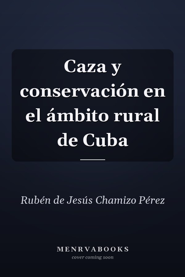 Caza y conservación en el ámbito rural de Cuba