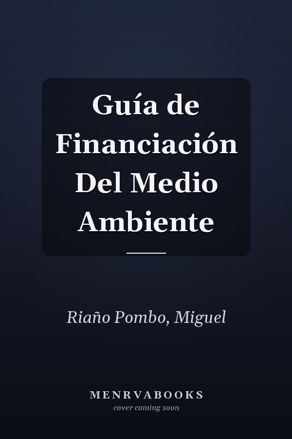 Guía de Financiación Del Medio Ambiente