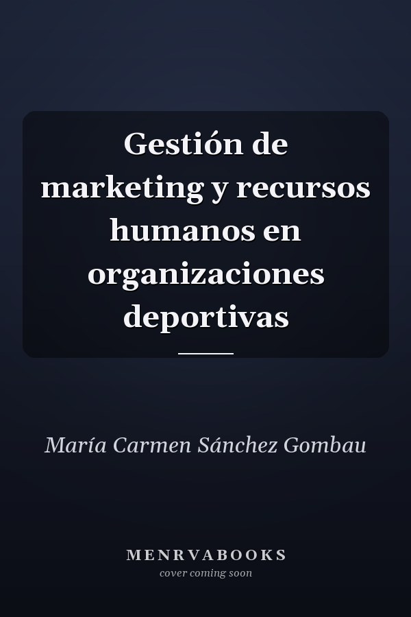 Gestión de marketing y recursos humanos en organizaciones deportivas