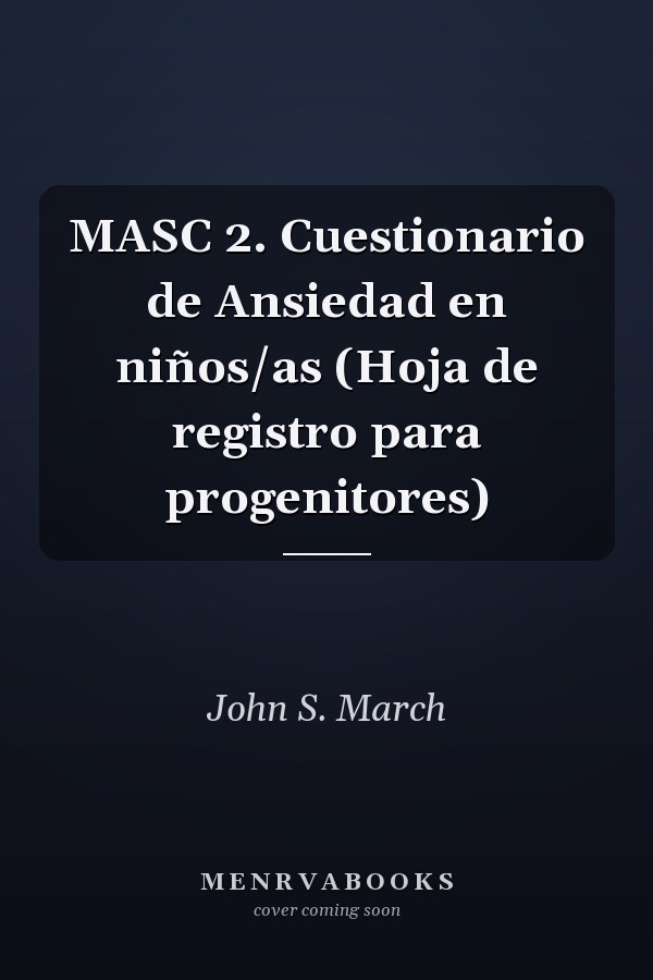 MASC 2. Cuestionario de Ansiedad en niños/as (Hoja de registro para progenitores)