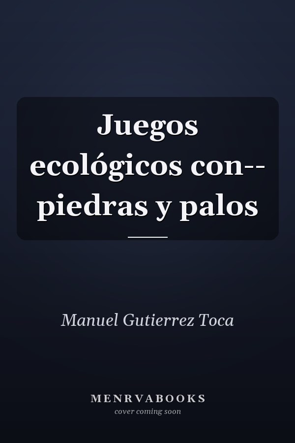 Juegos ecológicos con-- piedras y palos