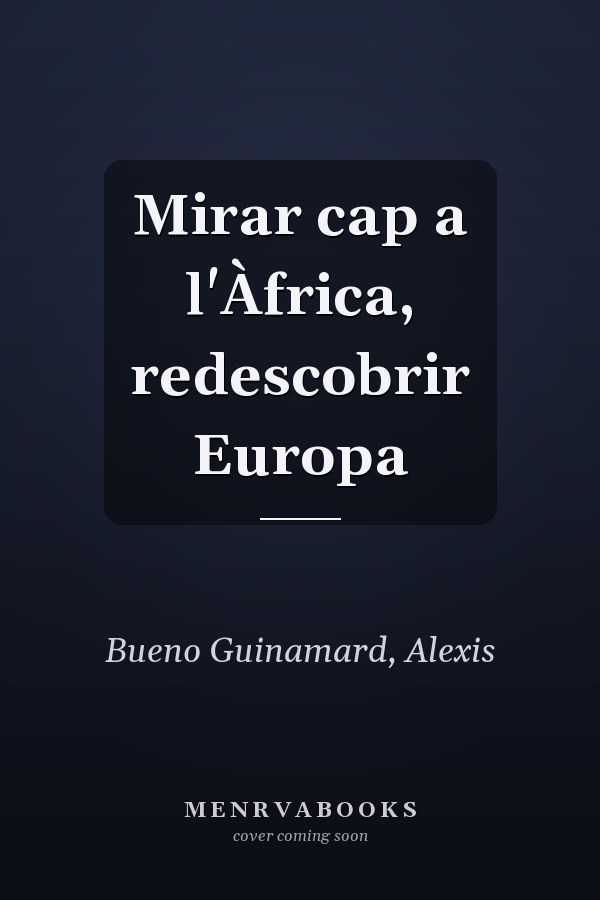 Mirar cap a l'Àfrica, redescobrir Europa