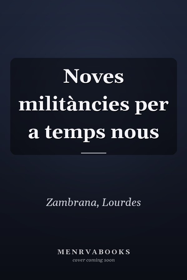 Noves militàncies per a temps nous