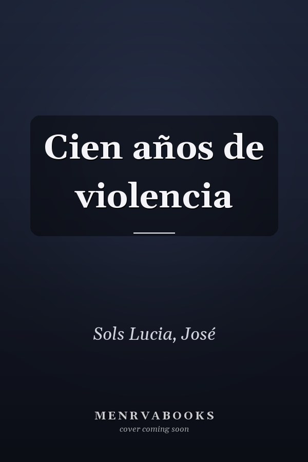 Cien años de violencia