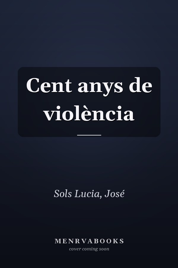 Cent anys de violència