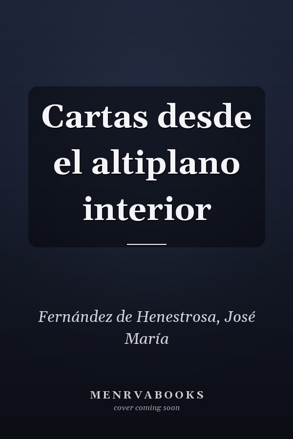 Cartas desde el altiplano interior