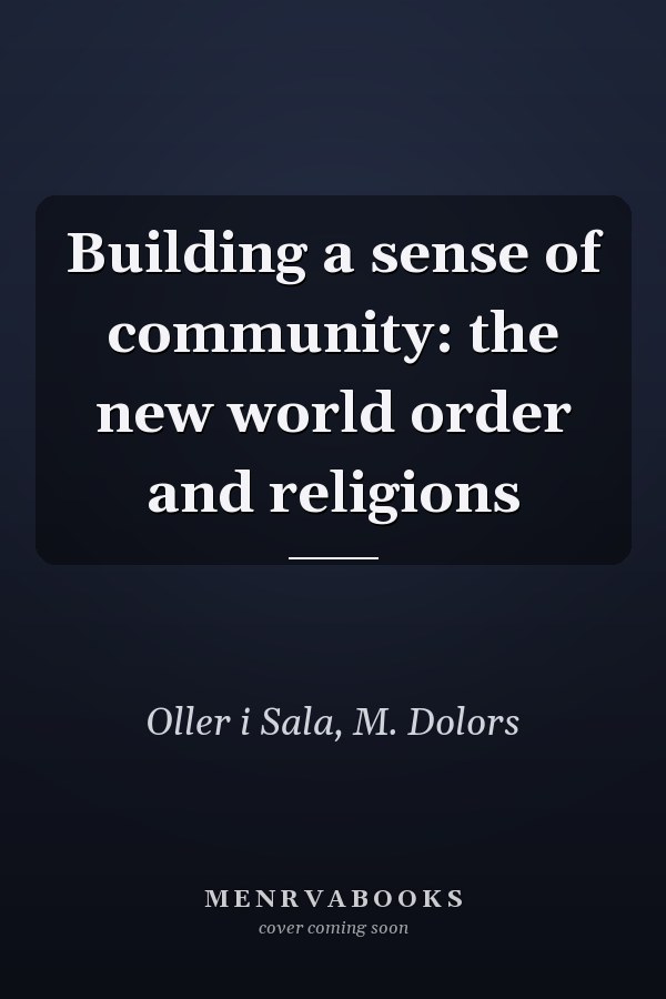 Building a sense of community: the new world order and religions