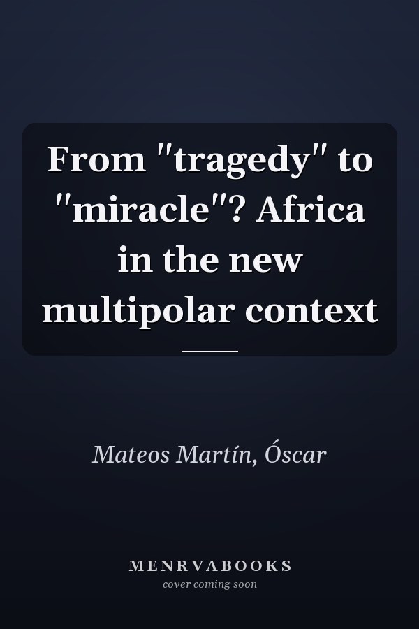 From "tragedy" to "miracle"? Africa in the new multipolar context