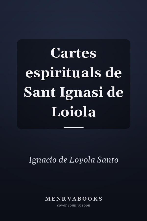 Cartes espirituals de Sant Ignasi de Loiola