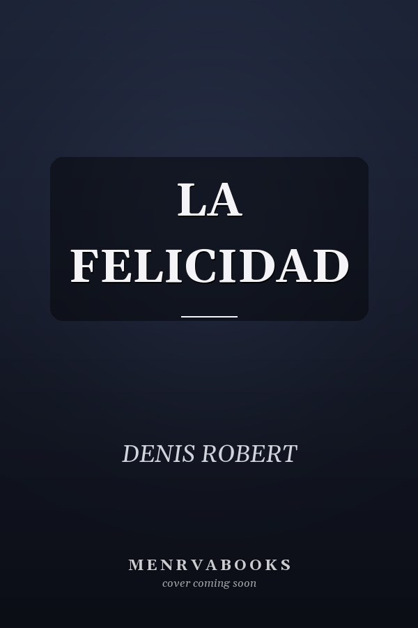 LA FELICIDAD