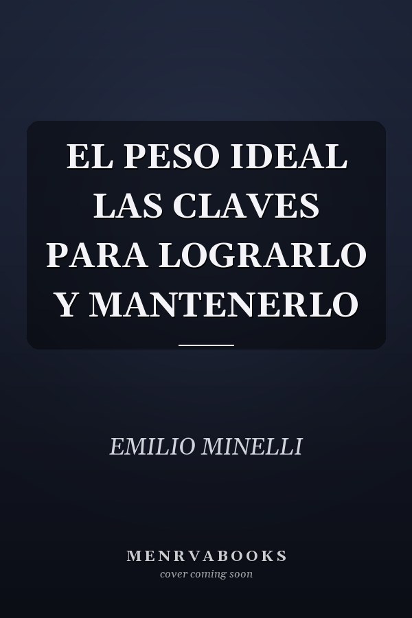 EL PESO IDEAL LAS CLAVES PARA LOGRARLO Y MANTENERLO