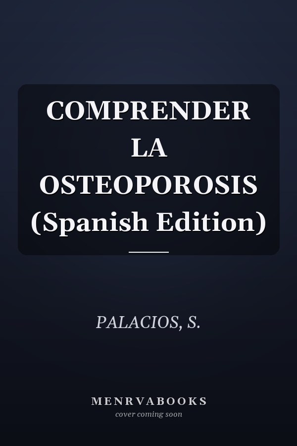 COMPRENDER LA OSTEOPOROSIS (Spanish Edition)