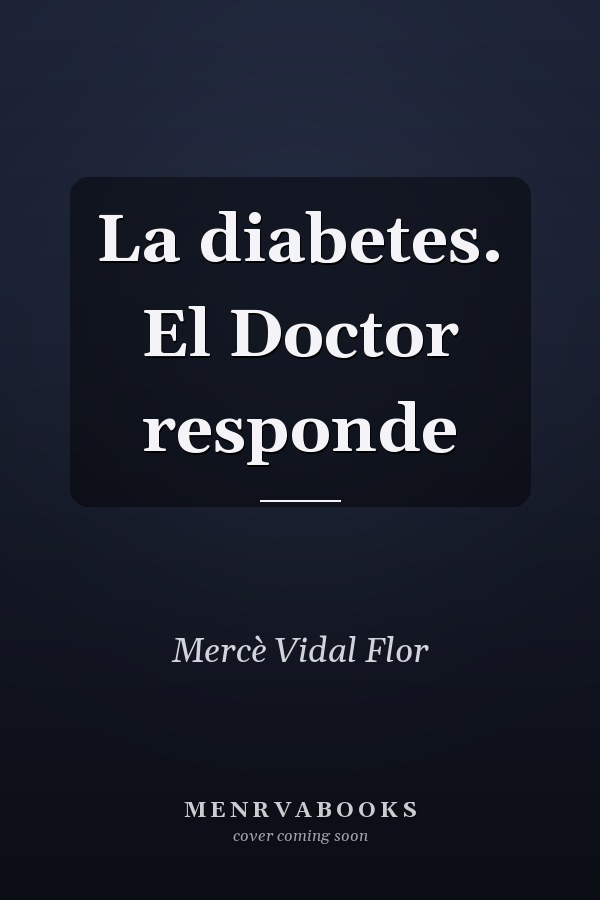 La diabetes. El Doctor responde