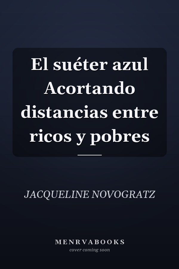 El suéter azul Acortando distancias entre ricos y pobres