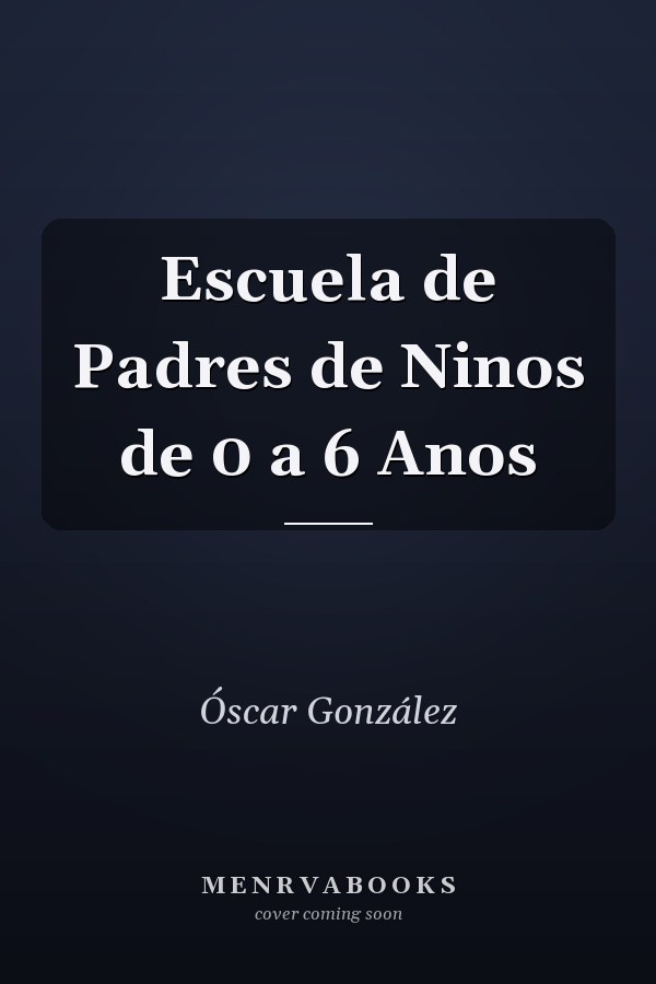 Escuela de Padres de Ninos de 0 a 6 Anos