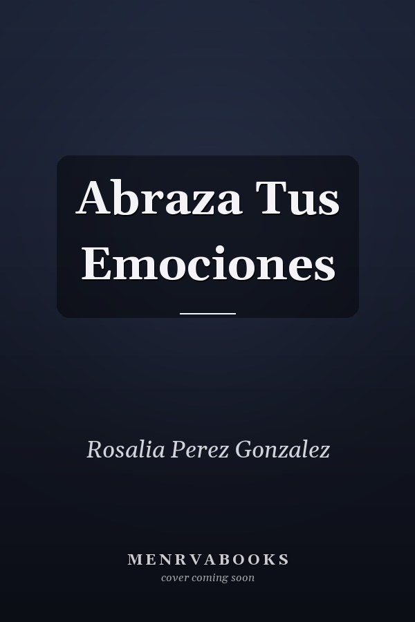 Abraza Tus Emociones