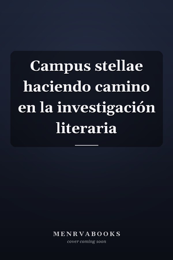 Campus stellae haciendo camino en la investigación literaria