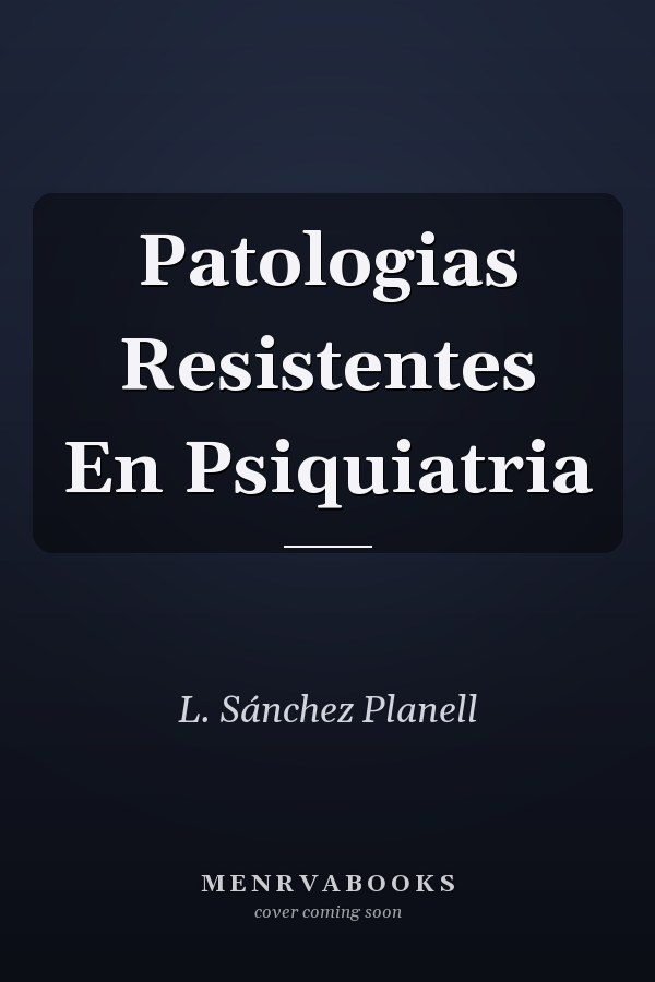 Patologias Resistentes En Psiquiatria