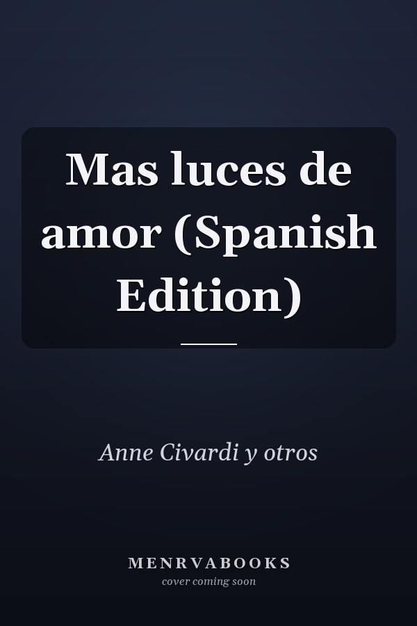 Mas luces de amor (Spanish Edition)