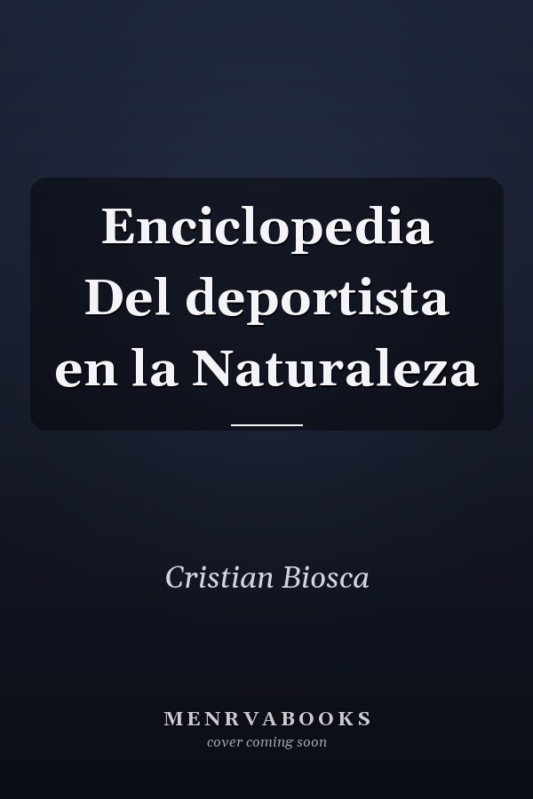 Enciclopedia Del deportista en la Naturaleza