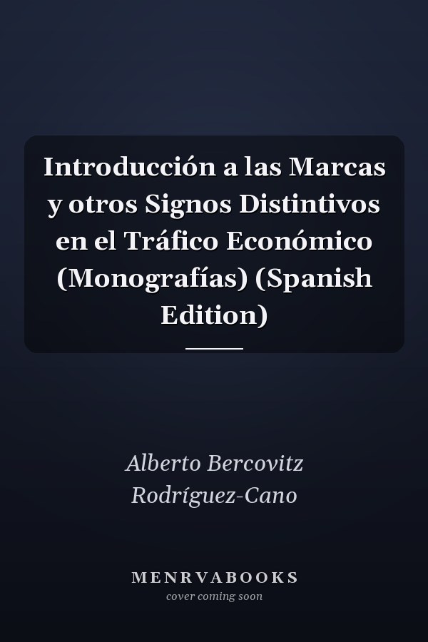 Introducción a las Marcas y otros Signos Distintivos en el Tráfico Económico (Monografías) (Spanish Edition)