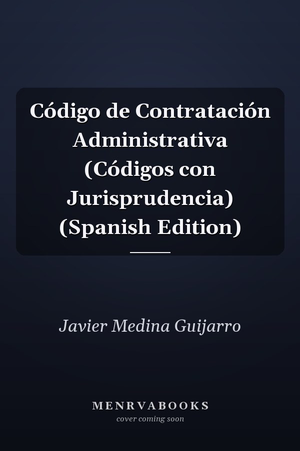 Código de Contratación Administrativa (Códigos con Jurisprudencia) (Spanish Edition)