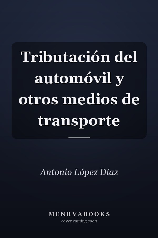 Tributación del automóvil y otros medios de transporte