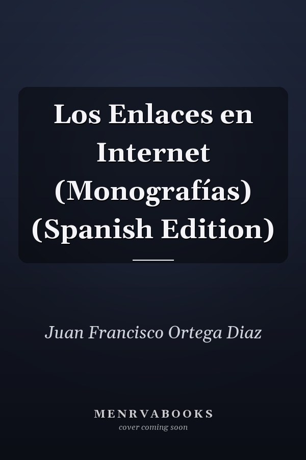 Los Enlaces en Internet (Monografías) (Spanish Edition)