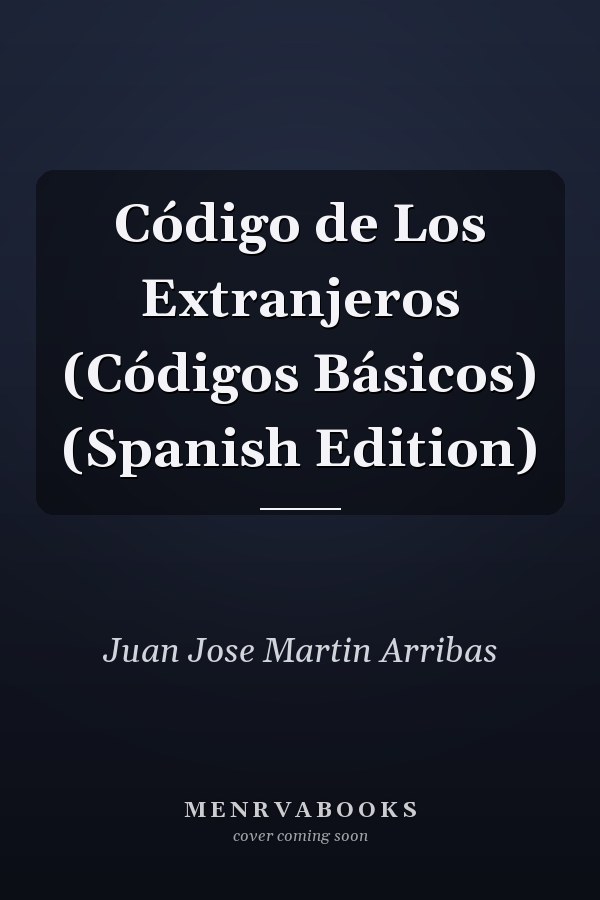 Código de Los Extranjeros (Códigos Básicos) (Spanish Edition)