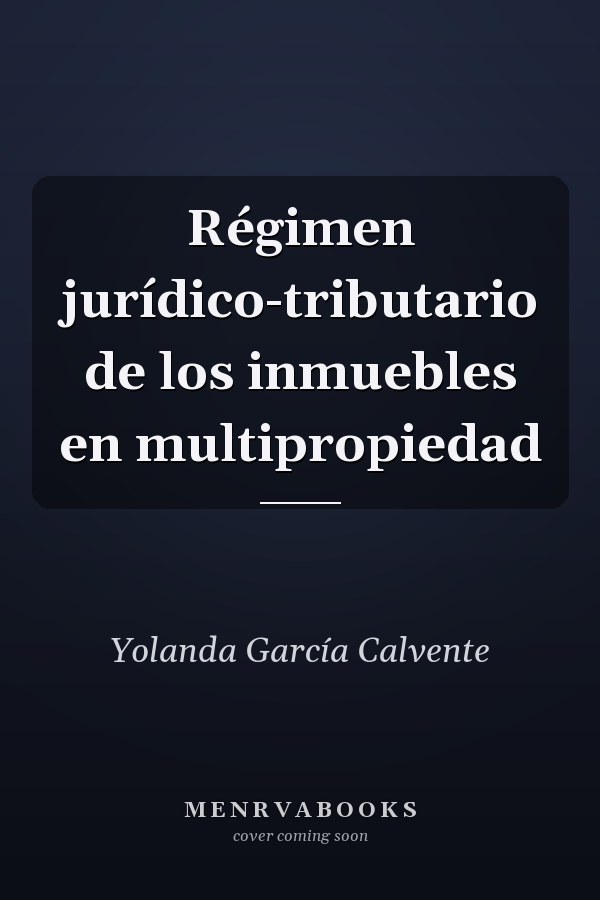 Régimen jurídico-tributario de los inmuebles en multipropiedad