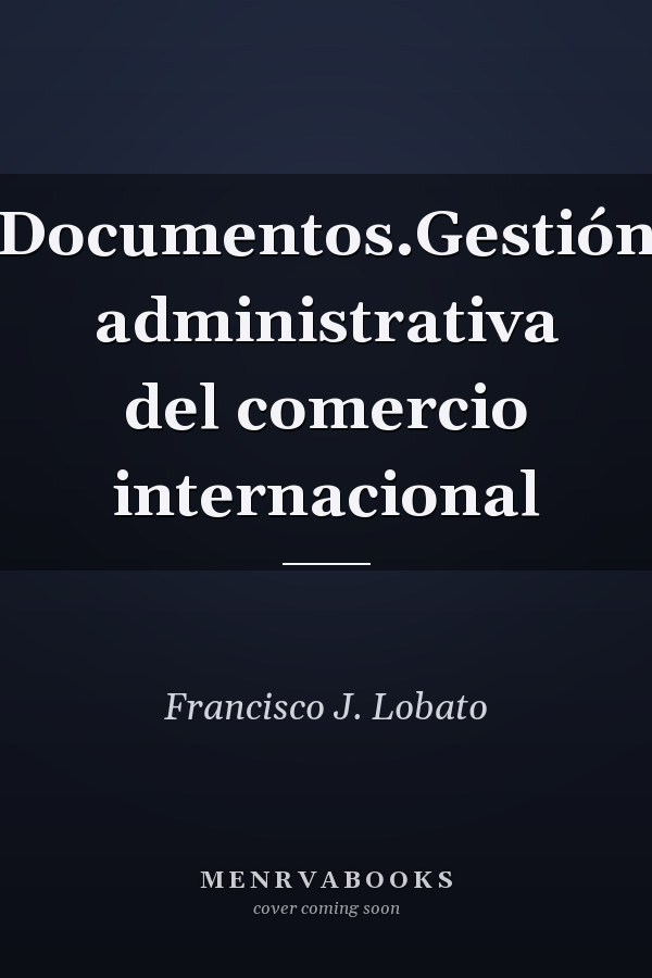Documentos.Gestión administrativa del comercio internacional