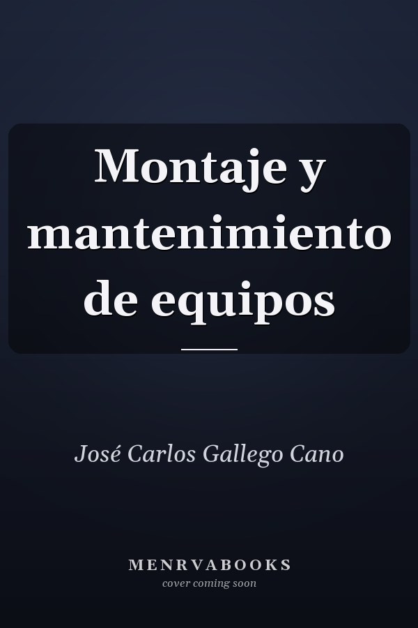Montaje y mantenimiento de equipos