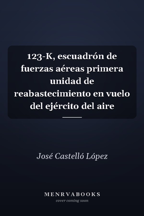 123-K, escuadrón de fuerzas aéreas primera unidad de reabastecimiento en vuelo del ejército del aire