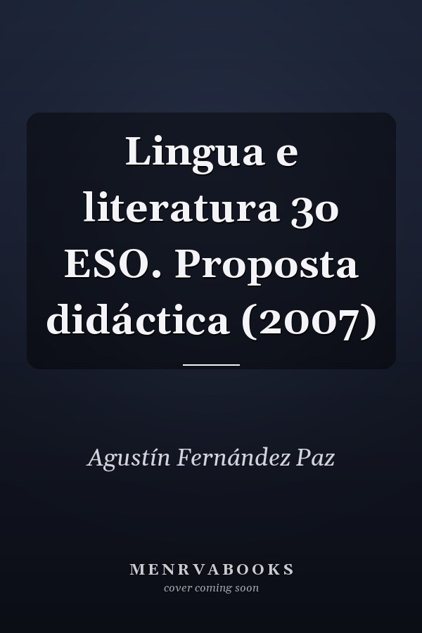 Lingua e literatura 3o ESO. Proposta didáctica (2007)