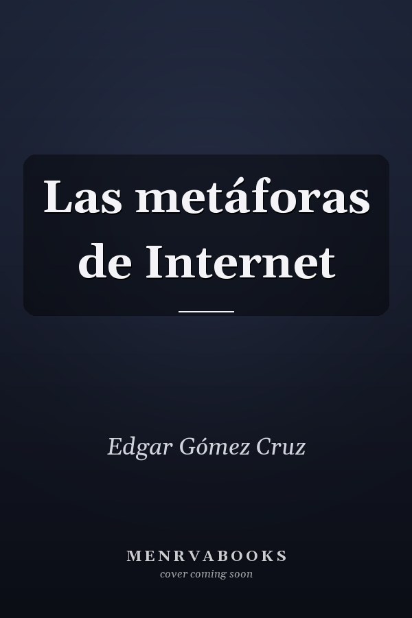 Las metáforas de Internet