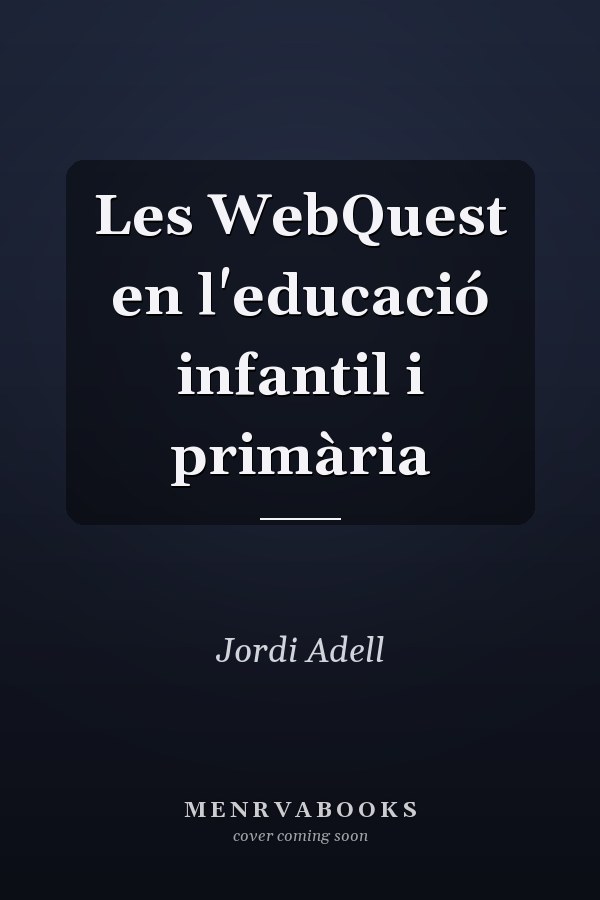 Les WebQuest en l'educació infantil i primària