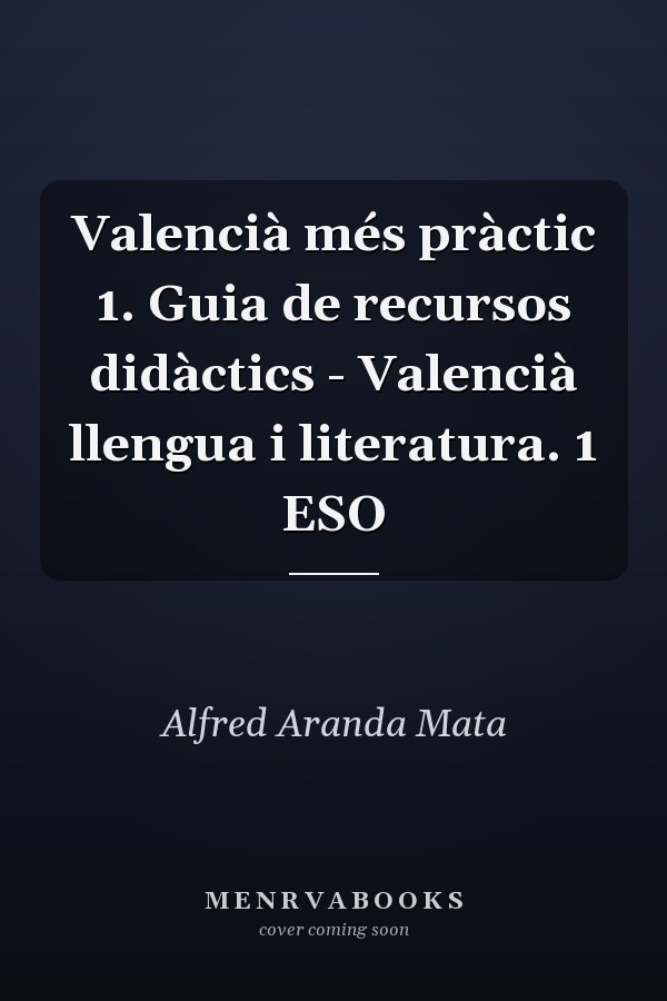 Valencià més pràctic 1. Guia de recursos didàctics - Valencià llengua i literatura. 1 ESO